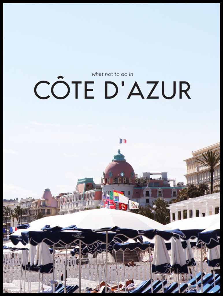 What not to do in Côte d'Azur